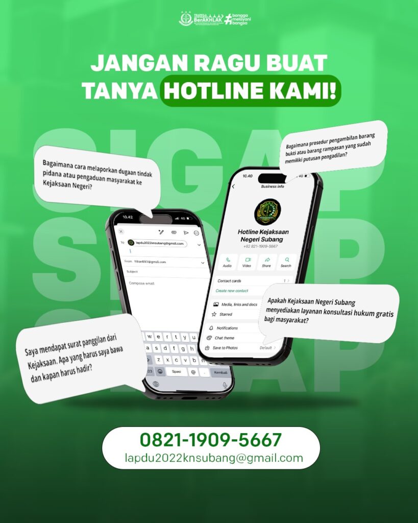 JANGAN RAGU BUAT TANYA HOTLINE KAMI!Punya pertanyaan seputar layanan Kejaksaan Negeri Subang Bin